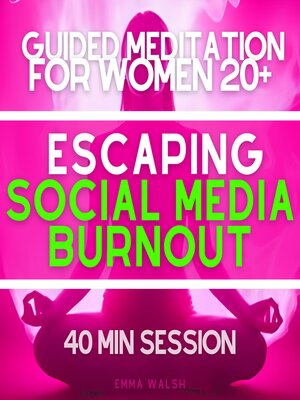 cover image of Guided Meditation for Women 20+ Escaping Social Media Burnout